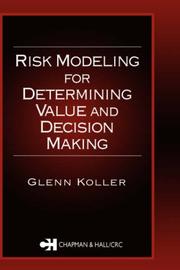 Cover of: Risk Modeling for Determining Value and Decision Making