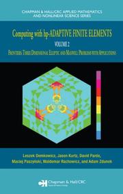 Cover of: Computing with hp-ADAPTIVE FINITE ELEMENTS: Volume II Frontiers:  Three Dimensional Elliptic and Maxwell Problems with Applications (Chapman & Hall/Crc Applied Mathematics & Nonlinear Science )