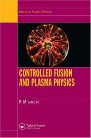 Cover of: Controlled Fusion and Plasma Physics by Kenro Miyamoto