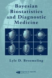 Cover of: Bayesian Biostatistics and Diagnostic Medicine by Lyle D. Broemeling