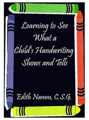 Cover of: Learning to See What a Child's Handwriting Shows and Tells