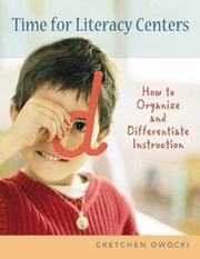 Cover of: Time for Literacy Centers: How to Organize and Differentiate Instruction