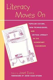Cover of: Literacy Moves On: Popular Culture, New Technologies, and Critical Literacy in the Elementary Classroom