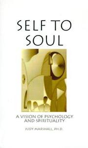 Cover of: Self to Soul: A Vision of Psychology and Spirituality