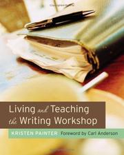 Cover of: Living and teaching the writing workshop