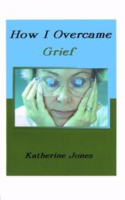 Cover of: How I Overcame Grief | Katherine Jones