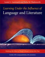 Cover of: Learning under the influence of language and literature: making the most of read alouds across the day