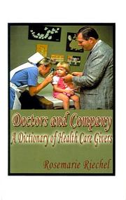 Cover of: Doctors and Company: A Dictionary of Health Care Givers