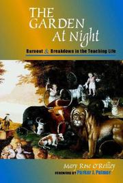 Cover of: The Garden at Night: Burnout and Breakdown in the Teaching Life