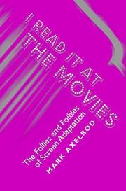 Cover of: I Read It at the Movies: The Follies and Foibles of Screen Adaptation