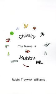 Chivalry, Thy Name is Bubba by Robin Traywick Williams