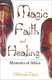 Magic, Faith, and Healing by Akberali Manji