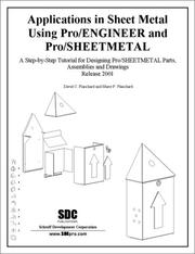 Cover of: Applications in Sheet Metal Using Pro/SHEETMETAL and Pro/ENGINEER (Release 2001) by David C. Planchard, Marie P. Planchard