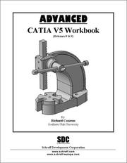 Cover of: Advanced CATIA Version 5 Workbook (Release 8 and 9)