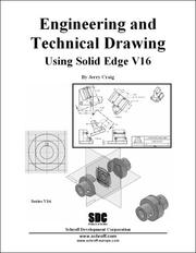 Cover of: Engineering & Technical Drawing Using Solid Edge Version 16