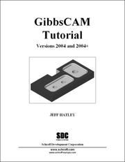 Cover of: GibbsCAM Tutorial Version 2004