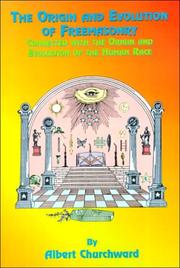 Cover of: The Origin and Evolution of Freemasonry | Albert Churchward