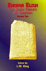 Cover of: Enuma Elish Vol 2: The Seven Tablets of Creation; The Babylonian and Assyrian Legends Concerning the Creation of the World and of Mankind