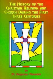 Cover of: The History of the Christian Religion and Church During the First Three Centuries