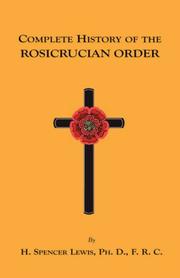 Cover of: Complete History of the Rosicrucian Order