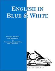 Cover of: Blue and White English: Lessons, Practice, and Resources in Grammar, Composition, and Literature