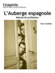 Cover of: Cinephile (#5) L'Auberge Espagnole, Manuel du Professeur by Kerri Conditto