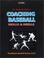 Cover of: Coaching baseball