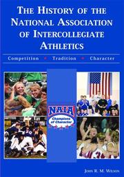 The History Of The National Association Of Intercollegiate Athletics by John R. M. Wilson