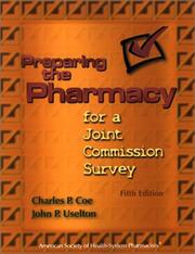 Preparing the pharmacy for a Joint Commission survey by Charles P. Coe