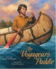 The Voyageur's Paddle (Tales of Young Americans) by Kathy-Jo Wargin