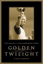 Cover of: Golden twilight: Jack Nicklaus in his final championship season