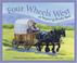 Cover of: Four wheels west: a Wyoming number book