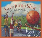 Cover of: J is for jump shot: a basketball alphabet