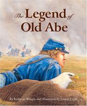 Cover of: The Legend of Old Abe: A Civil War Eagle (Legend Series)