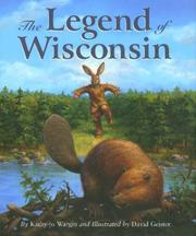 Cover of: The Legend of Wisconsin (Legend (Sleeping Bear))