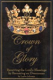 Cover of: Crown of Glory: Receiving the Lord's Blessing by Becoming an Overcomer