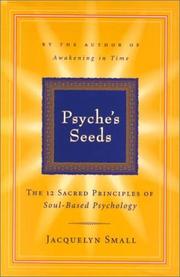 Cover of: Psyche's seeds: the twelve sacred principles of soul-based psychology