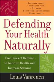 Cover of: Defending Your Health Naturally by Louis Vanrenen