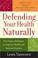 Cover of: Defending Your Health Naturally