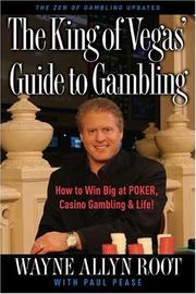 Cover of: The King of Vegas' Guide to Gambling: How to Win Big at POKER, Casino Gambling & Life!The Zen of Gambling updated