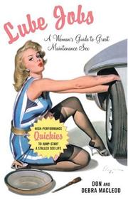 Cover of: Lube Jobs: A Woman's Guide to Great Maintenance Sex
