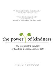 The Power of Kindness by Piero Ferrucci