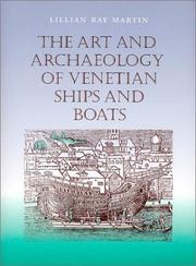 The art and archaeology of Venetian ships and boats by Lillian Ray Martin
