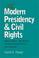 Cover of: The modern presidency & civil rights