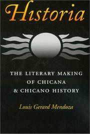 Cover of: Historia: The Literary Making of Chicana & Chicano History (Rio Grande/Rio Bravo: Borderlands Culture and Traditions, 7)