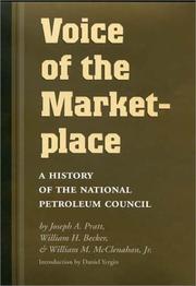 Cover of: Voice of the Marketplace: A History of the National Petroleum Council (Oil and Business History Series, 13)