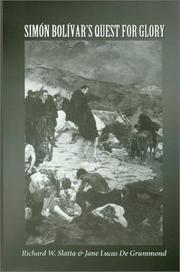 Cover of: Simón Bolívar's quest for glory by Richard W. Slatta