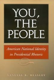 Cover of: You, the people: American national identity in presidential rhetoric