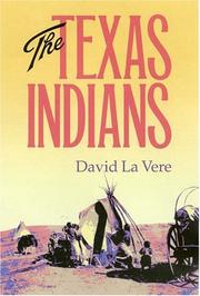 Cover of: The Texas Indians (Centennial Series of the Association of Former Students, Texas a & M University) by David LA Vere