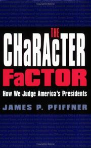 Cover of: The Character Factor by James P. Pfiffner
